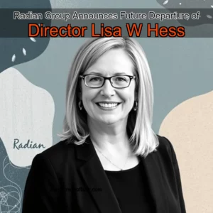Read more about the article Radian Group Announces Future Departure of Director Lisa W  Hess