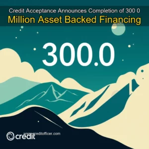 Read more about the article Credit Acceptance Announces Completion of 300  0 Million Asset  Backed Financing