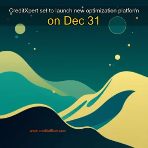 Read more about the article CreditXpert set to launch new optimization platform on Dec  31