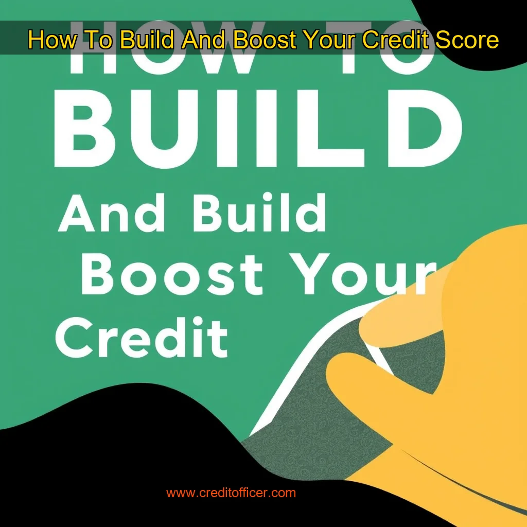 Artistic representation for How To Build And Boost Your Credit Score