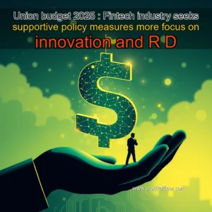 Artistic representation for Union budget 2025 : Fintech industry seeks supportive policy measures more focus on innovation and R D
