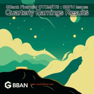 Read more about the article GBank Financial  OTCMKTS : GBFH  Issues Quarterly Earnings Results
