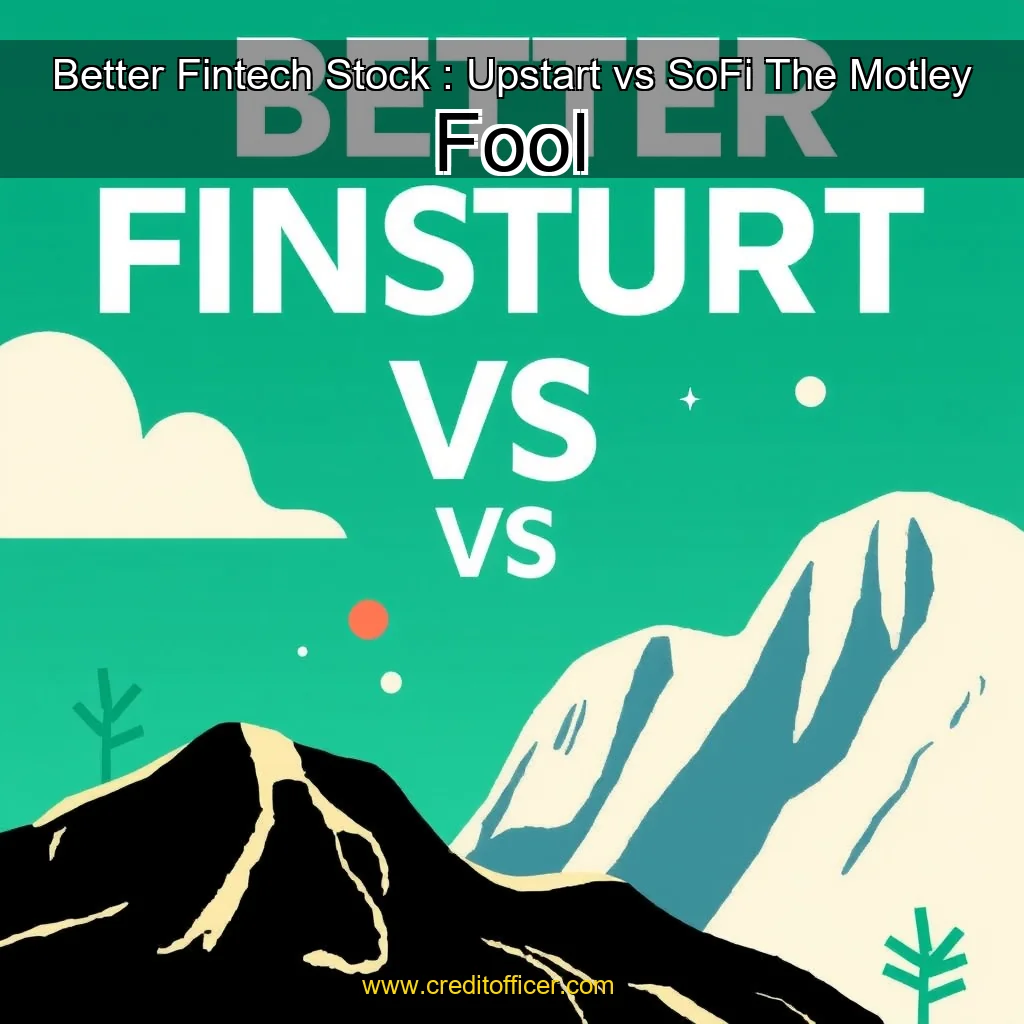 You are currently viewing Better Fintech Stock : Upstart vs  SoFi  The Motley Fool