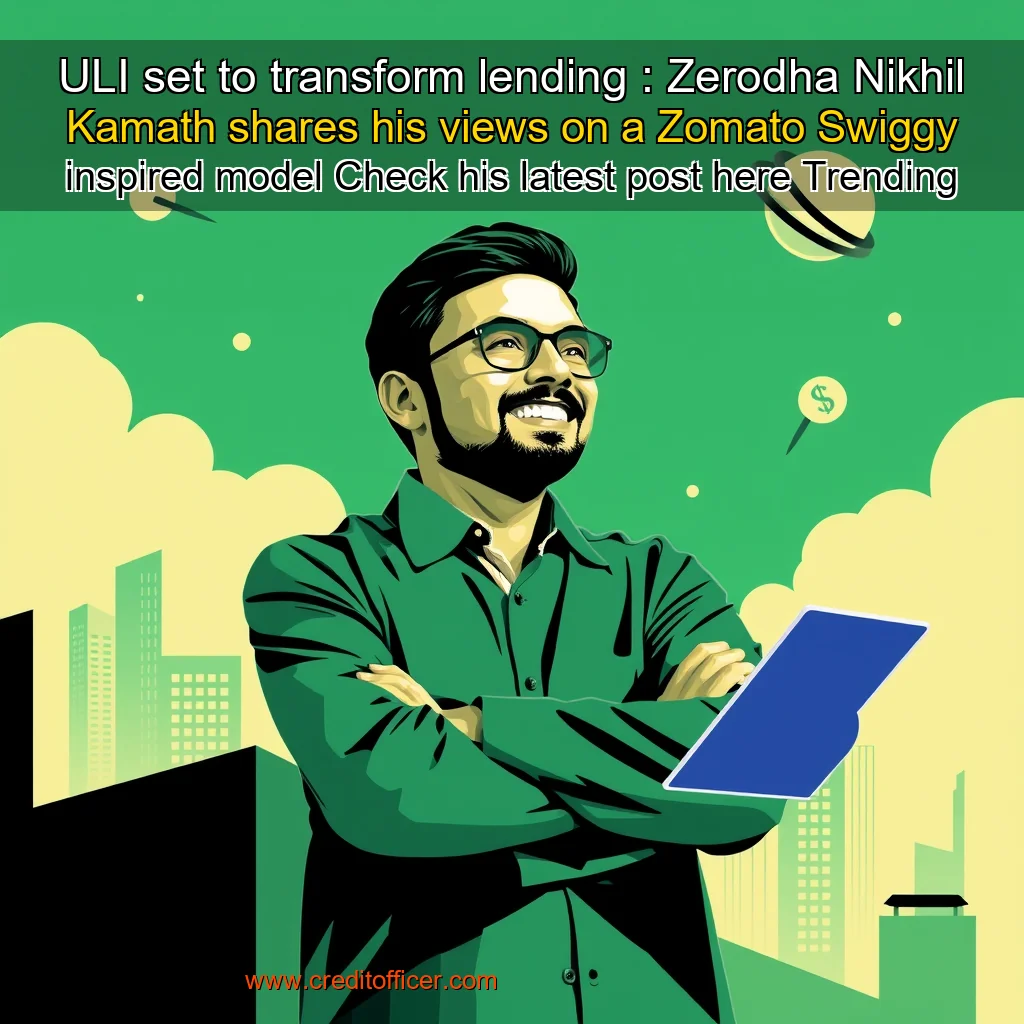 You are currently viewing ULI set to transform lending : Zerodha Nikhil Kamath shares his views on a Zomato  Swiggy inspired model  Check his latest post here  Trending News