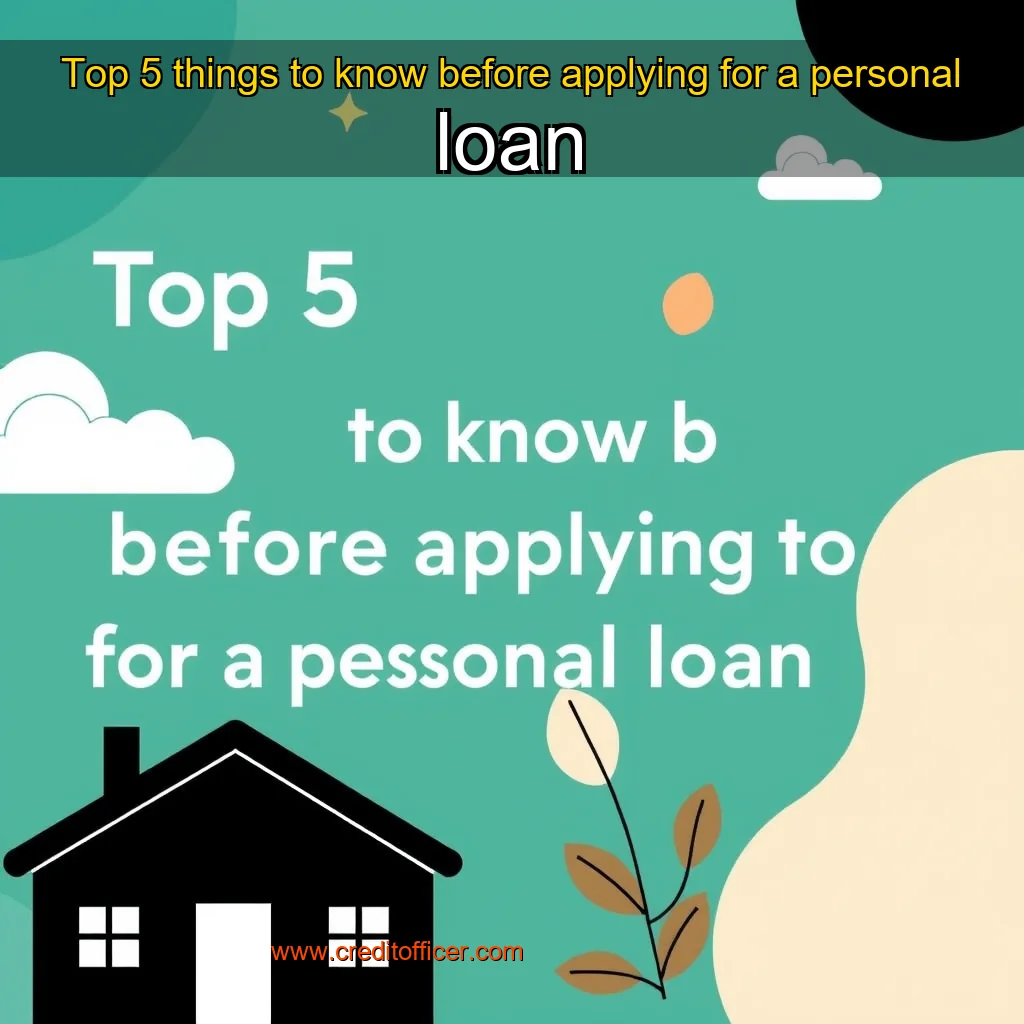 Read more about the article Top 5 things to know before applying for a personal loan
