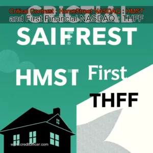 Read more about the article Critical Contrast : HomeStreet  NASDAQ : HMST  and First Financial  NASDAQ : THFF