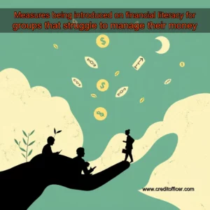 Read more about the article Measures being introduced on financial literacy for groups that struggle to manage their money