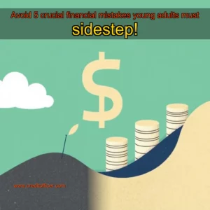 Artistic representation for Avoid 5 crucial financial mistakes young adults must sidestep!