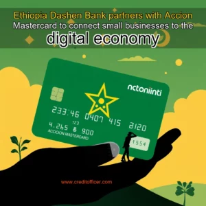 Read more about the article Ethiopia Dashen Bank partners with Accion  Mastercard to connect small businesses to the digital economy