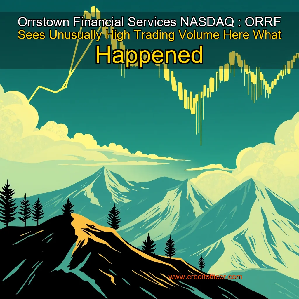 Read more about the article Orrstown Financial Services  NASDAQ : ORRF  Sees Unusually  High Trading Volume  Here What Happened