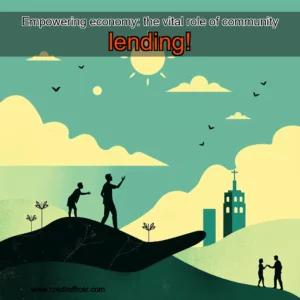 Read more about the article Empowering economy: the vital role of community lending!