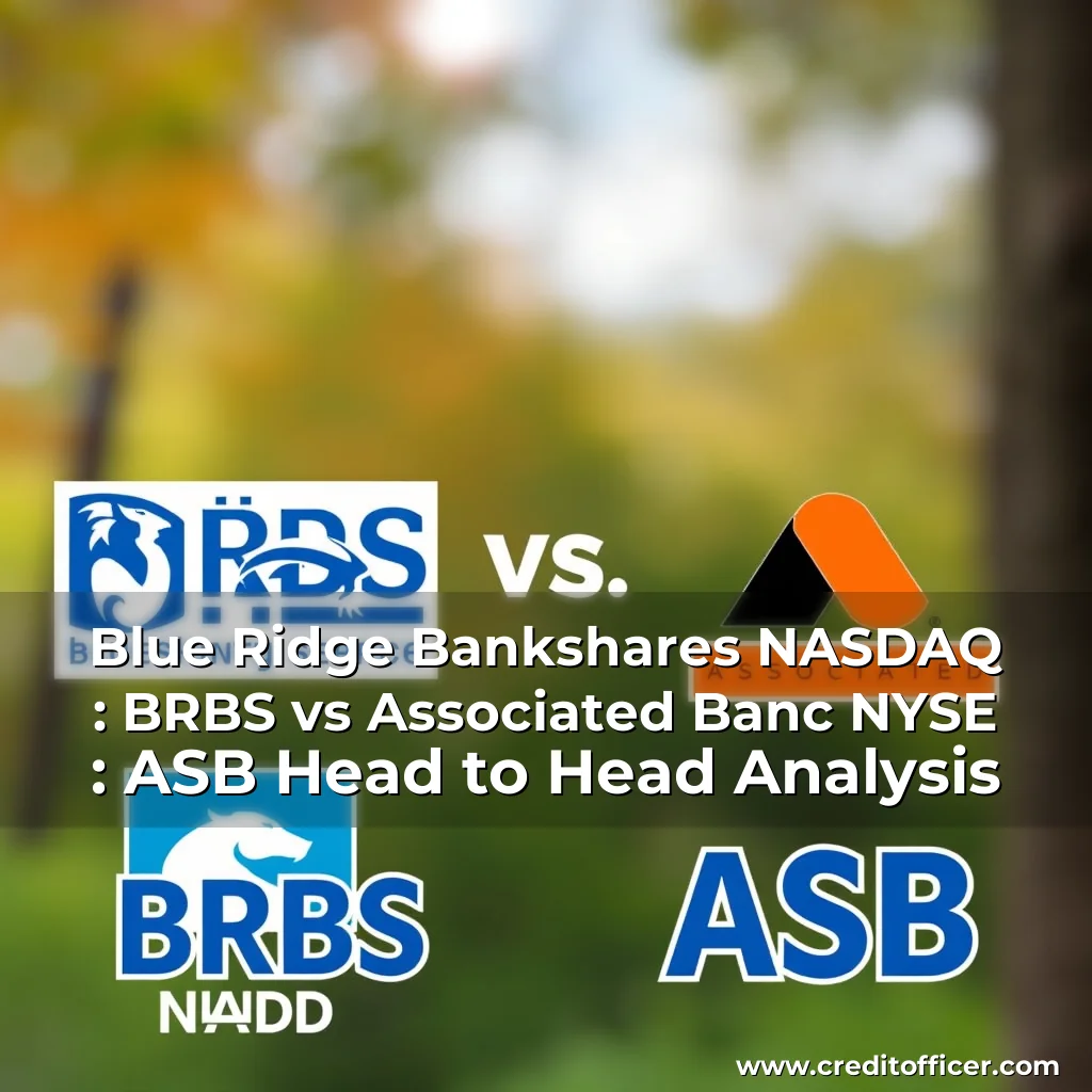 Artistic representation for Blue Ridge Bankshares NASDAQ : BRBS vs Associated Banc NYSE : ASB Head to Head Analysis