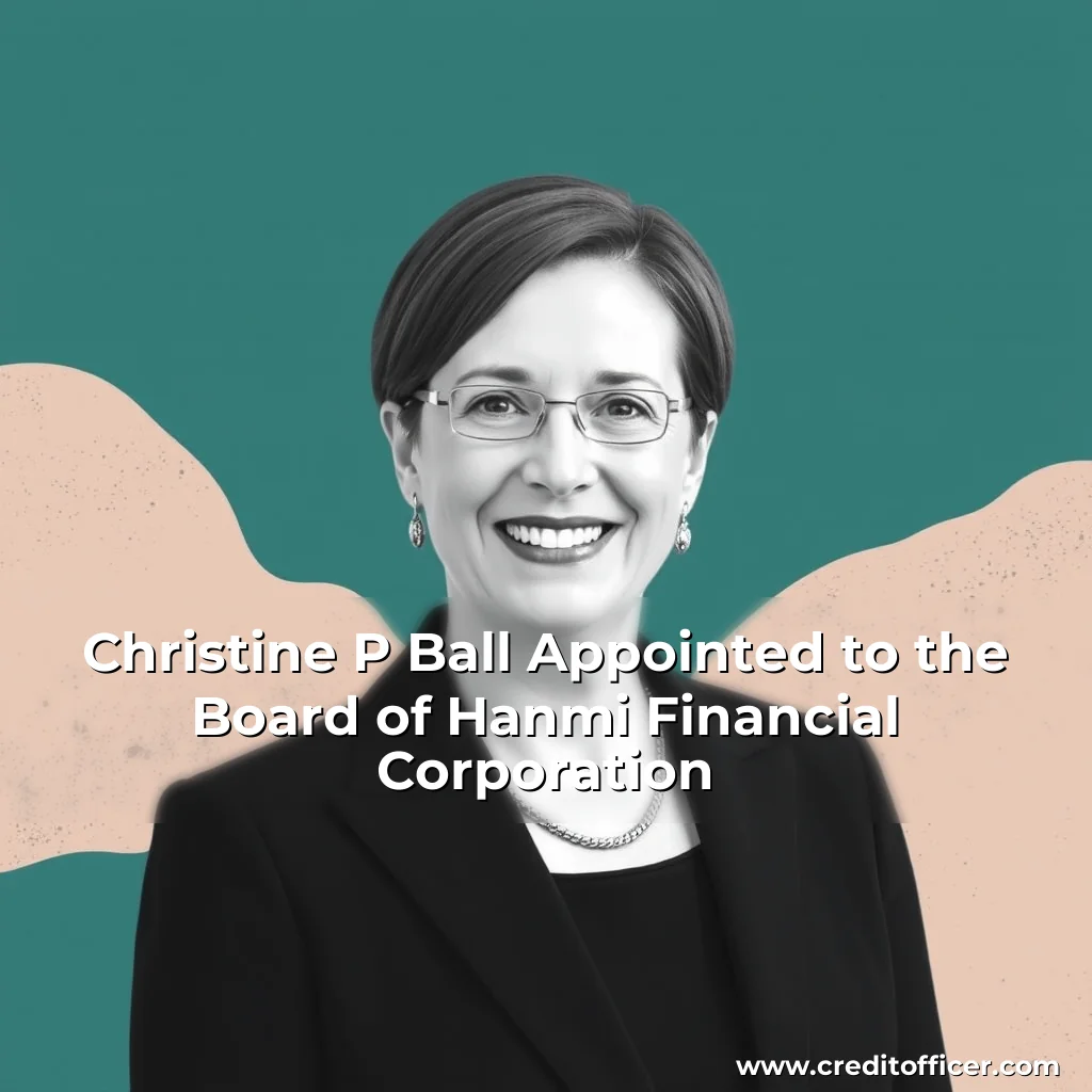 Artistic representation for Christine P Ball Appointed to the Board of Hanmi Financial Corporation