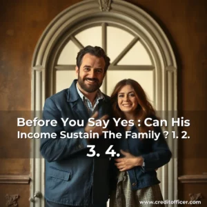 Artistic representation for Before You Say Yes : Can His Income Sustain The Family ? 1. 2. 3. 4.