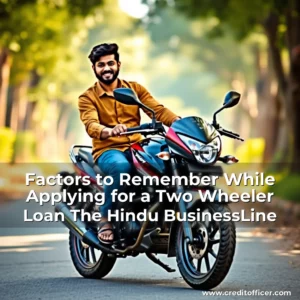 Read more about the article Factors to Remember While Applying for a Two Wheeler Loan  The Hindu BusinessLine