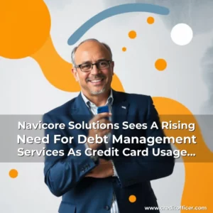 Artistic representation for Navicore Solutions Sees A Rising Need For Debt Management Services As Credit Card Usage Increases Despite Associated High Interest Rates!