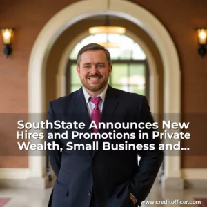 Read more about the article SouthState Announces New Hires and Promotions in Private Wealth, Small Business and Commercial Banking