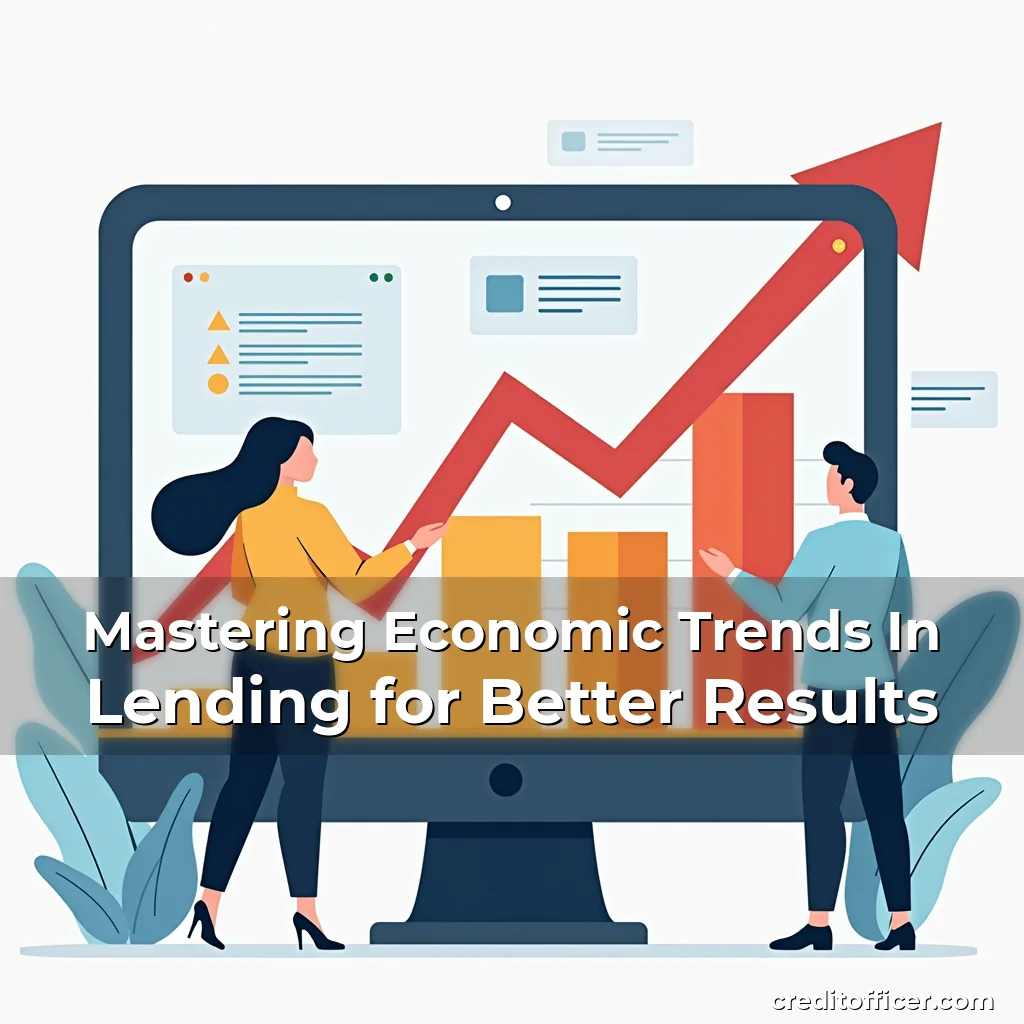 Read more about the article Mastering Economic Trends In Lending for Better Results