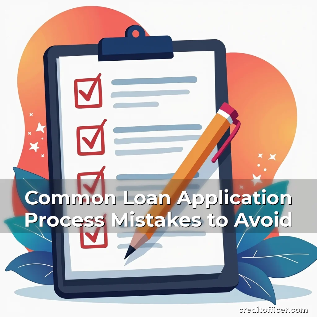 Artistic representation for Common Loan Application Process Mistakes to Avoid